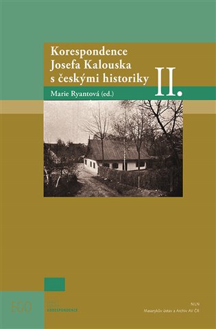 Korespondence Josefa Kalouska s českými historiky II. - Marie Ryantová