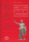 Encyklopedie bohů a mýtů starověkého Říma a Apeninského poloostrova - Bořek Neškudla