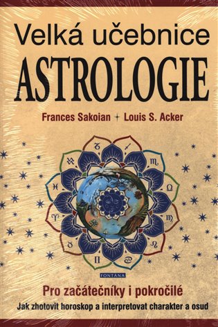 Astrologie - Velká učebnice - Frances Sakoian