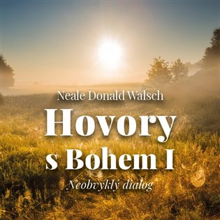 Hovory s Bohem I. - Neale Donald Walsch CD