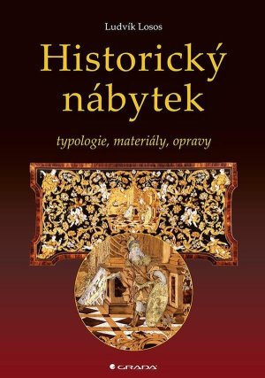 Historický nábytek - Typologie, materiály, opravy - VÝPRODEJ