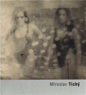 Miroslav Tichý - Pavel Vančát - VÝPRODEJ