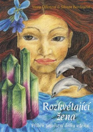 Rozkvétající žena - Mary Dillonová - VÝPRODEJ