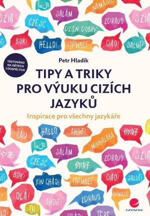 Tipy a triky pro výuku cizích jazyků - Inspirace pro všechny jazykáře - VÝPRODEJ