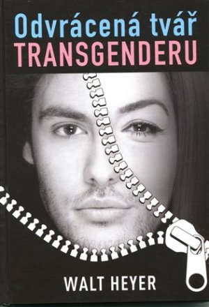 Odvrácená tvář transgenderu - VÝPRODEJ