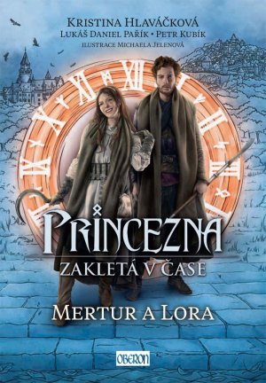 Princezna zakletá v čase 2: Mertur a Lora - VÝPRODEJ