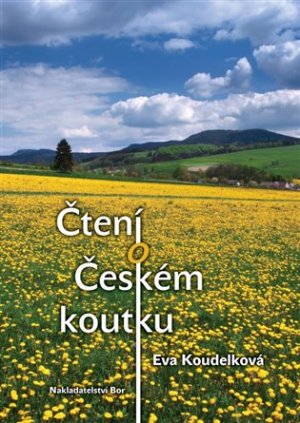 Čtení o Českém koutku - Eva Koudelková - VÝPRODEJ