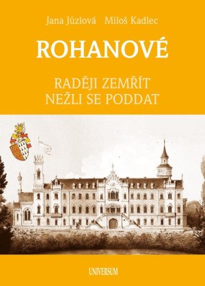 ROHANOVÉ - Raději zemřít nežli se poddat - VÝPRODEJ